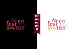 Love Lives Here Svg, Family Svg Designs Product Image 1