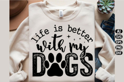 Life Is Better With My Dogs Svg Design Product Image 2