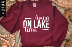 Living on Lake Time Svg, Vacation Svg Designs Product Image 1