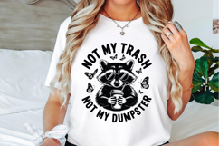 Not My Trash Not My Dumpster Svg Designs Product Image 2