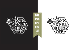 Bee nice or buzz off Svg, Queen Bee Svg Designs Product Image 1