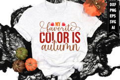 My Favorite Color is Autumn Svg, Autumn Svg, Fall Svg Design Product Image 1