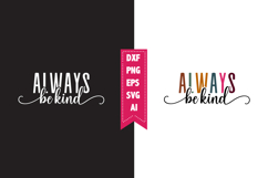 Always Be Kind Svg, Motivation Svg Designs Product Image 1