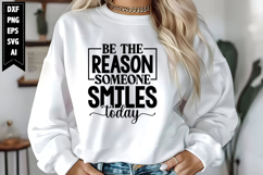 Be the Reason Someone Smiles Today Svg, Motivation Svg Product Image 1
