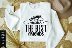 Brother make the best friends Svg, Best Friend Svg Design Product Image 1