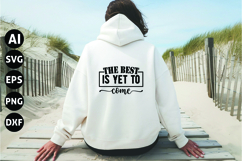 The Best is Yet to Come Svg, Inspirational Svg Product Image 1