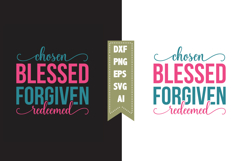 Chosen blessed forgiven redeemed Svg, Christian Svg Designs Product Image 1