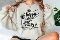 Be Happy It Drives People Crazy Svg Designs Product Image 3