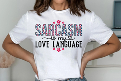 Sarcasm Is My Love Language SVG Designs Product Image 3