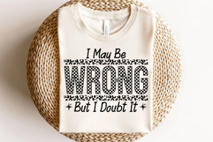 I May Be Wrong but I Doubt It Svg Cut Files Creative Art Product Image 3
