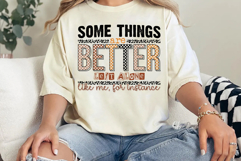 Some Things Are Better SVG, Sarcastic PNG Product Image 1