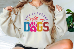 Life Is Better With My Dogs Svg Cut Files Creative Art Product Image 1