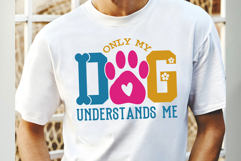 Only My Dog Understands Me SVG Product Image 3