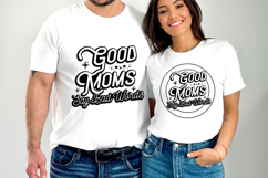 Good Moms Say Bad Words Svg Cut Files Creative Art Product Image 2