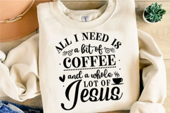 All I need is coffee and Jesus Svg Design Product Image 3