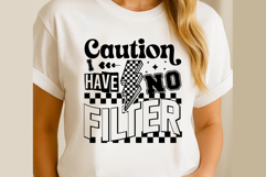 Caution I Have No Filter Svg Cut Files Creative Art Product Image 2