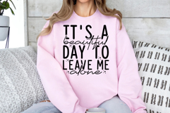 It's a Beautiful Day to Leave Me Alone Svg Cut Files Product Image 1