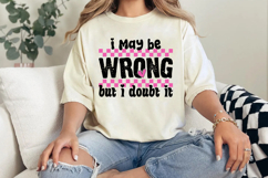 I May Be Wrong but I Doubt It Svg Cut Files Creative Art Product Image 2