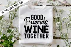 Good Friends Wine Together Svg, Funny Sarcastic Svg Design Product Image 3