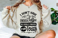 I don't have enough coffee or middle fingers Svg Design Product Image 1