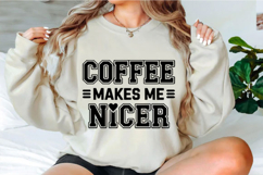 Coffee Makes Me Nicer Svg Design Product Image 1