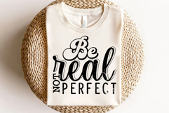 Be Real Not Perfect SVG PNG Product Image 2