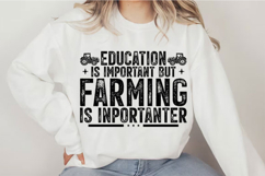 Education Is Important But Farming Svg Design Product Image 3