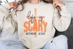 Life Is Scary Without Jesus SVG PNG Product Image 4