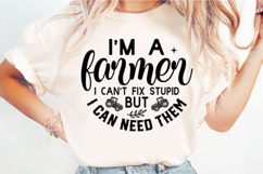 I m A Farmer I Can t Fix Stupid Svg Design Product Image 3