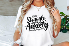 I Don't Struggle with Anxiety Svg Designs Product Image 3