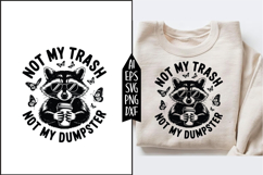 Not My Trash Not My Dumpster Svg Designs Product Image 3