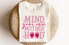 Mind Your Own Motherhood Svg Cut Files Creative Art Product Image 3