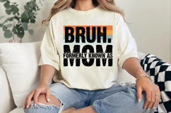 Bruh Formerly Known As Mom Svg Cut Files Creative Art Product Image 3