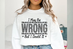 I May Be Wrong but I Doubt It Svg Cut Files Creative Art Product Image 4
