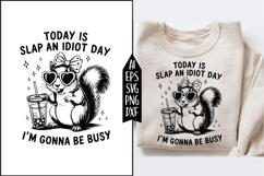 Today Is Slap An Idiot Day Snarky Svg Designs Product Image 1