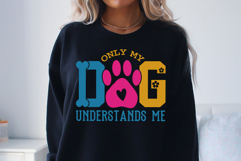 Only My Dog Understands Me SVG Product Image 1