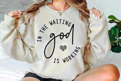 In the Waiting, God is Working SVG PNG Product Image 3