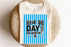 Have The Day You Deserve Svg Cut Files Creative Art Product Image 3