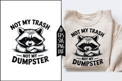 Not My Trash Not My Dumpster Svg Designs Product Image 1