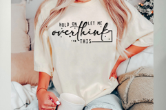 Hold On Let Me Overthink This SVG PNG Product Image 3