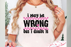 I May Be Wrong but I Doubt It Svg Cut Files Creative Art Product Image 3