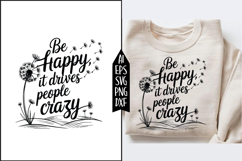 Be Happy It Drives People Crazy Svg Designs Product Image 1