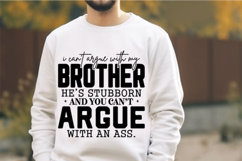 I Can t Argue with My Brother Svg Design Product Image 2