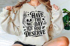 Have the day you deserve Svg Designs Product Image 3