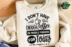 I don't have enough coffee or middle fingers Svg Design Product Image 3