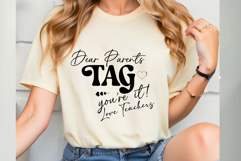 Dear Parents Tag You&#039;re It!, Love Teachers Svg Cut Files Product Image 1