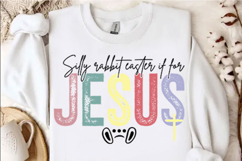 Silly Rabbit Easter if for Jesus Svg Design Product Image 3
