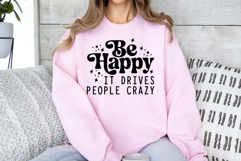 Be Happy It Drives People Crazy Svg Cut Files Creative Art Product Image 3