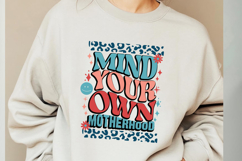Mind Your Own Motherhood Svg Cut Files Creative Art Product Image 4