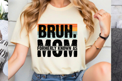 Bruh Formerly Known As Mom Svg Cut Files Creative Art Product Image 1
